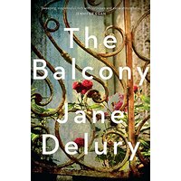 The Balcony -Jane Delury Fiction Book