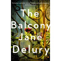 The Balcony -Jane Delury Fiction Book