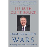 Immigration Wars: Forging an American Solution Paperback Book