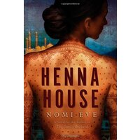 Henna House: A Novel -Eve, Nomi Fiction Novel Book