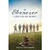 Our Ebenezer -A Journey of Faith, Family, and Farming - Religion Book