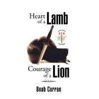 Heart of a Lamb Courage of a Lion Boab Curran Hardcover Book