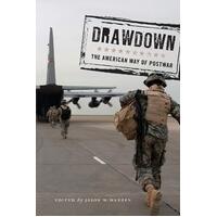 Drawdown: The American Way of Postwar (Warfare and Culture) Paperback Book