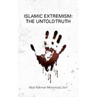 Islamic Extremism Abdi Rahman Mohamed Jibril Paperback Book