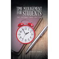 Time Management for Students: The International Edition - Sudhir Panse