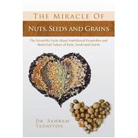 The Miracle of Nuts, Seeds and Grains Book