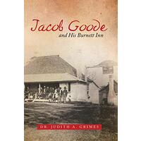 Jacob Goode and His Burnett Inn -Judith A. Grimes History Book