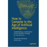How to Compete in the Age of Artificial Intelligence Paperback Book