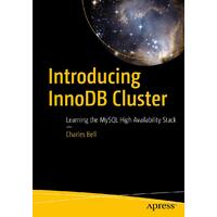 Introducing Innodb Cluster: Learning the MySQL High Availability Stack