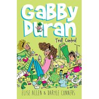 Gabby Duran, Book 2 Gabby Duran: Troll Control (Gabby Duran) Hardcover Novel
