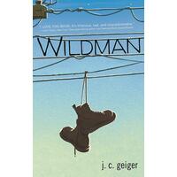 Wildman J. C. Geiger Hardcover Novel Book
