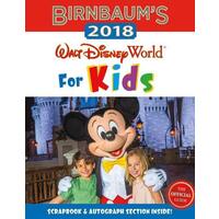 Birnbaum's 2018 Walt Disney World for Kids Children's Book