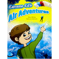 Extreme Ed's Air Adventures -Dee White Paperback Children's Book
