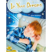 Bug Club Level 21 - Gold: In Your Dreams! -Dawn McMillan Book
