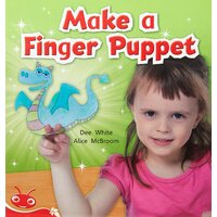 Bug Club Level 4 - Red: Make a Finger Puppet -Dee White Paperback Children's Book