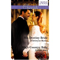 His Destiny Bride/High Country Baby Paperback Book