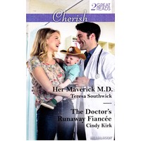 Her Maverick M.D./The Doctor'S Runaway Fiancee Paperback Book