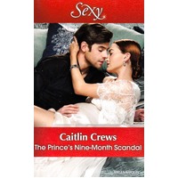 The Prince's Nine-Month Scandal Caitlin Crews Paperback Book