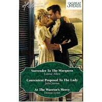 Surrender To The Marquess/Convenient Proposal To The Lady/At The Warrior's Mercy Book