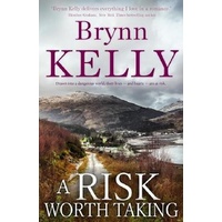 A Risk Worth Taking: The Legionnaires -Brynn Kelly Book