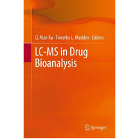 LC-MS in Drug Bioanalysis -Timothy L. Madden Q. Alan Xu Book