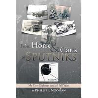 From Horse and Carts to Sputniks: My First Eighteen and a Half Years