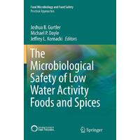 The Microbiological Safety of Low Water Activity Foods and Spices Book