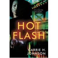 Hot Flash Carrie H. Johnson Paperback Novel Book