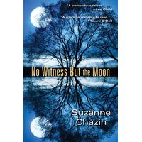 No Witness But the Moon Suzanne Chazin Paperback Book