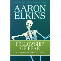 Fellowship of Fear: 1 - Aaron Elkins