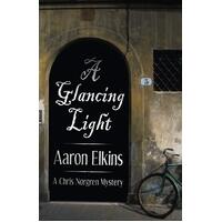 A Glancing Light: Chris Norgren Mysteries Aaron Elkins Paperback Book