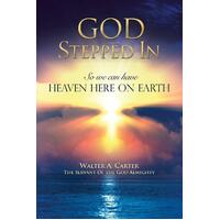 God Stepped in: in Very Large Print Walter a. Carter Almighty Paperback Book