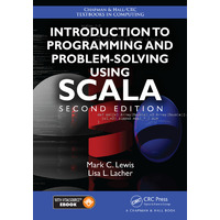 Introduction to Programming and Problem-Solving Using Scala, Second Edition Book