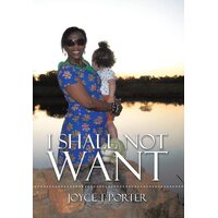 I Shall Not Want - Joyce T. Porter