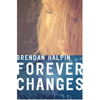 Forever Changes -Brendan Halpin Book