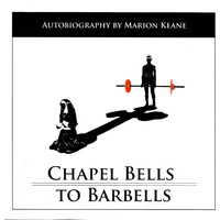 Chapel Bells to Barbells -Marion Keane Paperback Book