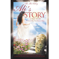 Ali's Story -To Live or Die-The Choice Is Mine -McAuley, Ali Biography Book