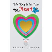 The Key Is in Your Heart Shelley Denney Paperback Book