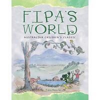 Fipa's World: Australian Children's Classic -Fiona Rossiter Fiction Book