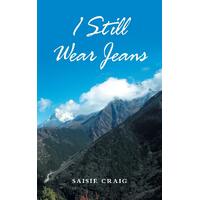 I Still Wear Jeans -Saisie Craig Biography Book