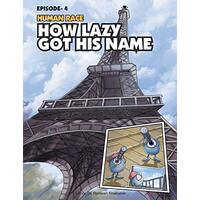 Human Race Episode - 4: How Lazy Got His Name - Fiction Book