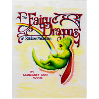 The Fairy Dragons of Rainbow Mountain -Margaret Ann Wylie Paperback Book