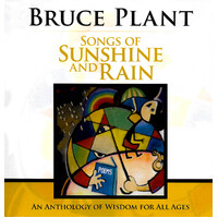 Songs of Sunshine and Rain: An Anthology of Wisdom for All Ages - Paperback