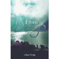 From Deep Within -Craig, Ailsa Poetry Book