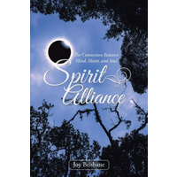 Spirit Alliance -The Connection Between Mind, Heart, and Soul