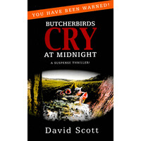 Butcherbirds Cry at Midnight -Dr Davis Scott Fiction Book