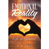 Emotional Reality -Life in General -E. L. Herd Poetry Book