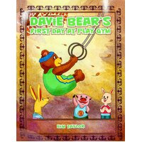 Davie Bear's First Day at Play Gym -Kim Paperback Children's Book