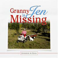 Granny Jen Is Missing -Jennifer M. Ryan Paperback Book