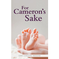 For Cameron's Sake -Kerry Christine Vrossink Fiction Book